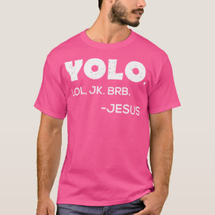 Camiseta Yolo Lol Jk Brb - Jesús gracioso