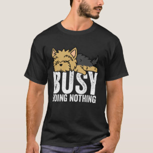 Camiseta Yorkie Busy no hace nada Chicas de niños perezosos