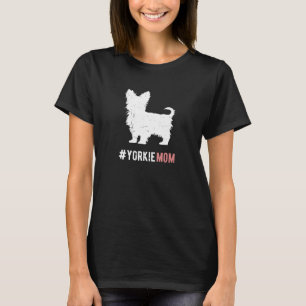 Camiseta Yorkie Dog Mom Gift Para Mujeres Funny Yorkshire T