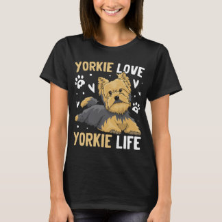 Camiseta Yorkie Love, Yorkie Life Dog
