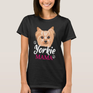 Camiseta Yorkie Mama Mother Cute Yorkshire Terrier Dog