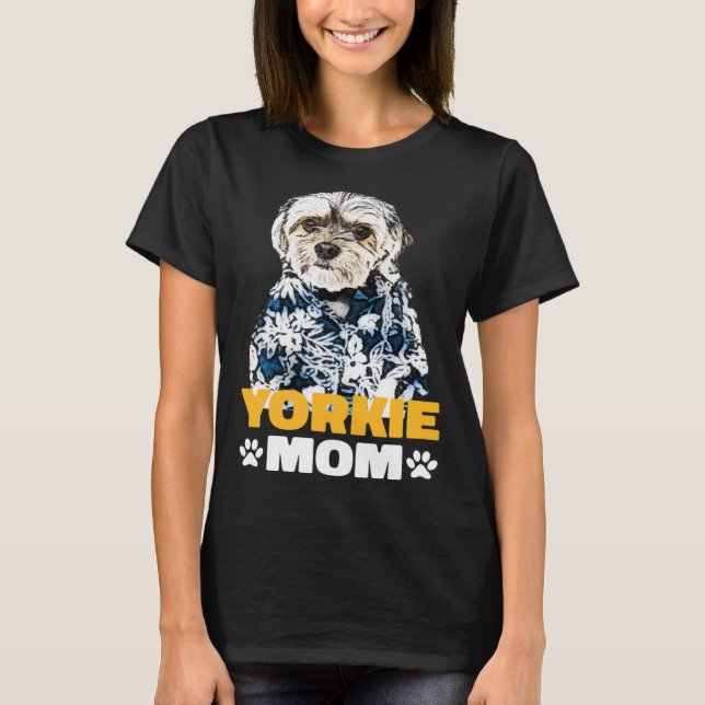 Camiseta Yorkie Mom Yorkshire Terrier Dog Owner (Anverso)