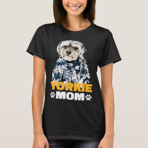 Camiseta Yorkie Mom Yorkshire Terrier Dog Owner