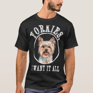 Camiseta Yorkies Lo Quiero Toda La Raza Terrier De Perro De