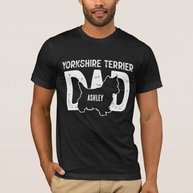 Camiseta Yorkshire Terrier Dog Dad Puppy Dad (Anverso)