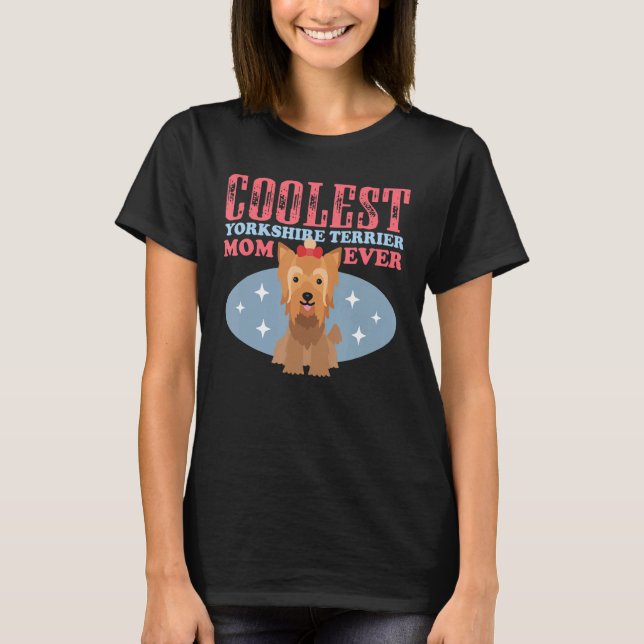 Camiseta Yorkshire Terrier Mom Yorkie Dog Owner Yorkshire T (Anverso)