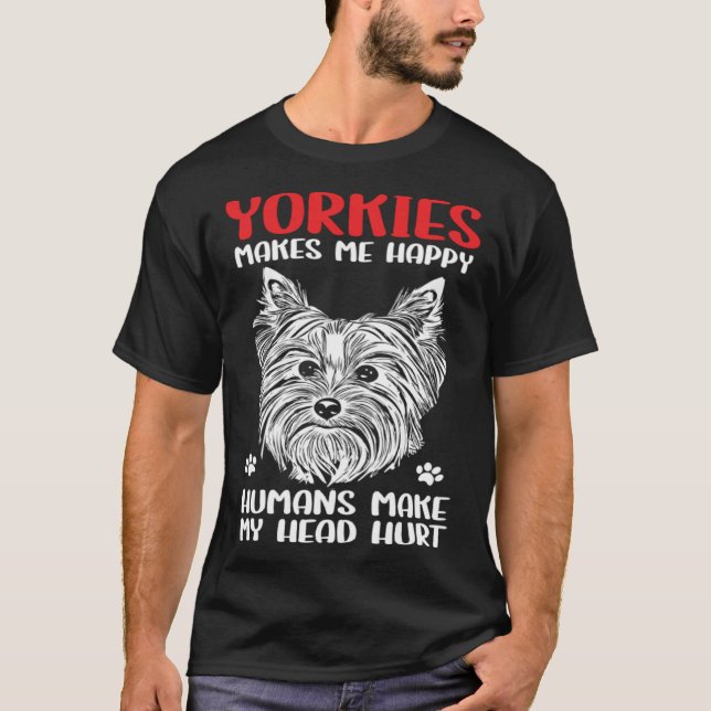 Camiseta Yorkshire Terrier Owner Yorkies me hace feliz (Anverso)
