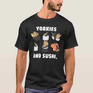 Camiseta Yorkshire Terrier Y Sushi Dog