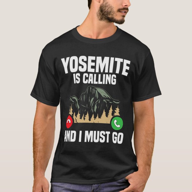 Camiseta Yosemite Is Calling I Must Go Vacation National Pa (Anverso)