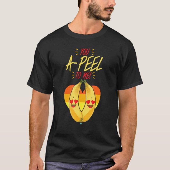 Camiseta You A Peel To Me  Women Banana Yellow Fruit Love (Anverso)