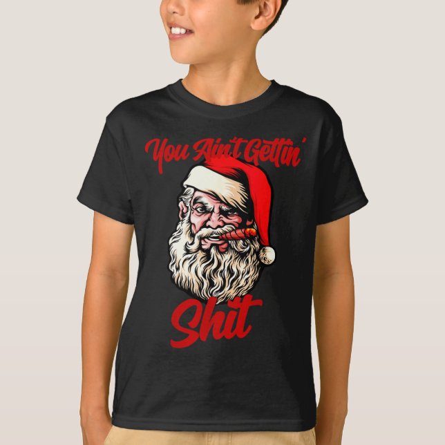 Camiseta You Ain't Getting Santa Cool Baked Weed Joint Xmas (Anverso)