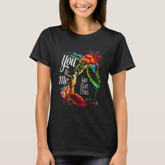 Camiseta You And Me We Got This Turtle Lovers Matching Idea
