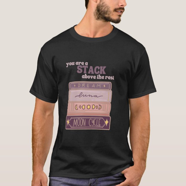 Camiseta You Are A Stack Above The Rest Book Reader Lunar M (Anverso)
