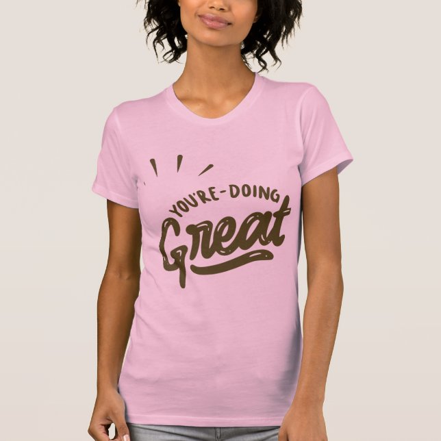 Camiseta You Are Doing Great (Anverso)