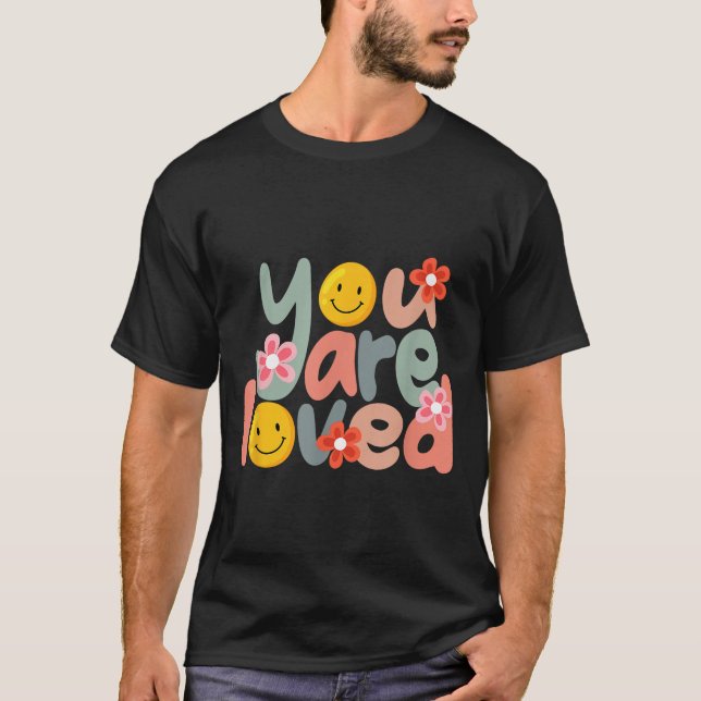 Camiseta You Are Loved Sitive Message Saying Quote Men Wome (Anverso)