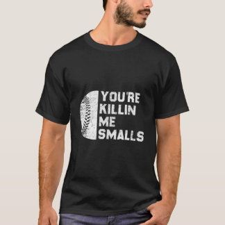 Camiseta You Are Me Smalls Baseball Game Day Funny