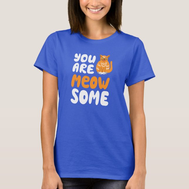 Camiseta You are meow some (Anverso)