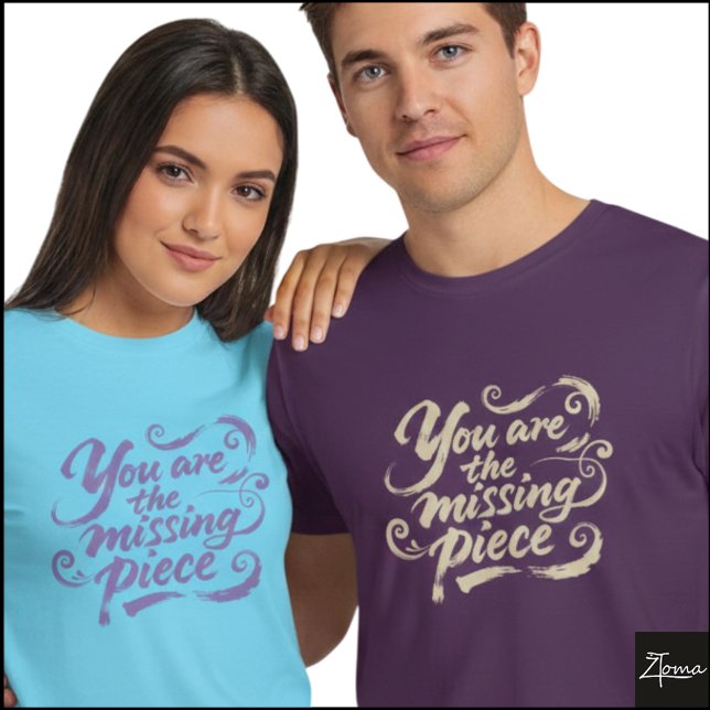 Camiseta You Are Missing Piece Grunge Script (Sample design. Several style are available to choose from, with the option to add a name & color.
)