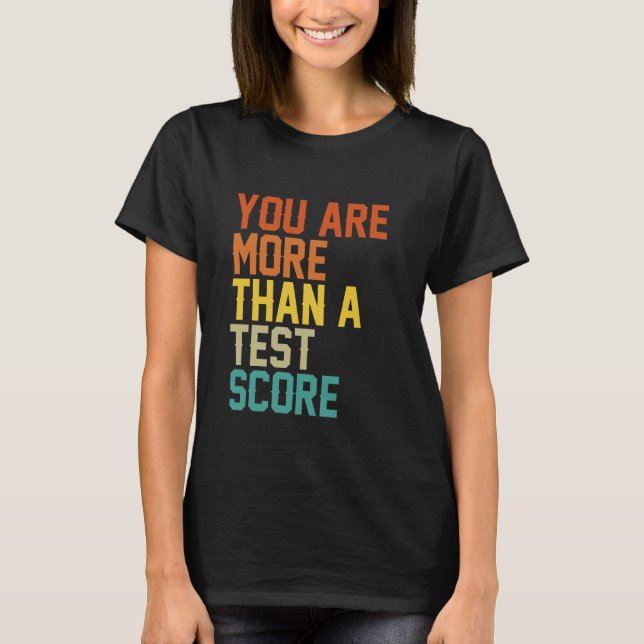 Camiseta You Are More Than A Test Score Message (Anverso)