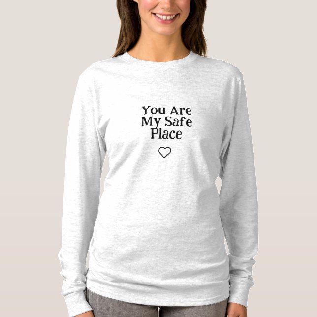 Camiseta You Are My Safe Place Women’s T-Shirt (Anverso)