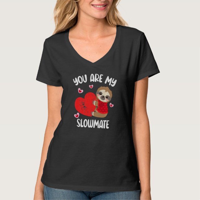 Camiseta You Are My Slowmate Funny Valentine's Day Sloth Pr (Anverso)