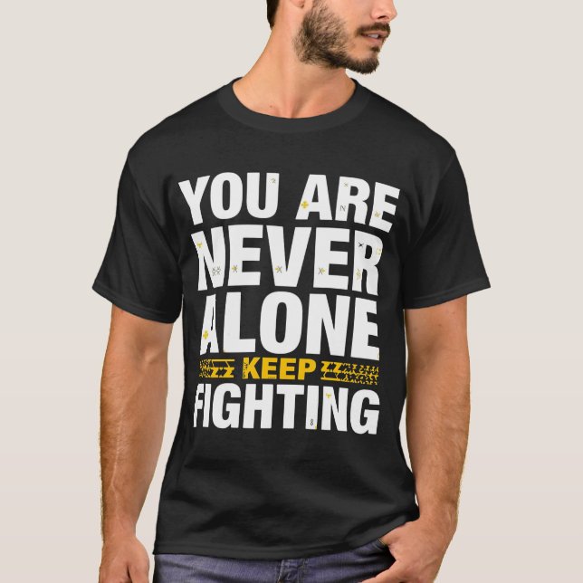 Camiseta You Are Never Alone – Keep Fighting Inspirational  (Anverso)