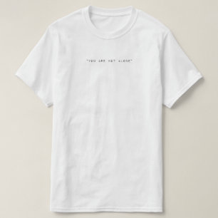 Camiseta You Are Not Alone