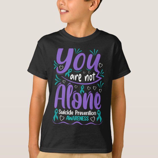 Camiseta You Are Not Alone Suicide Prevention Awareness  (Anverso)