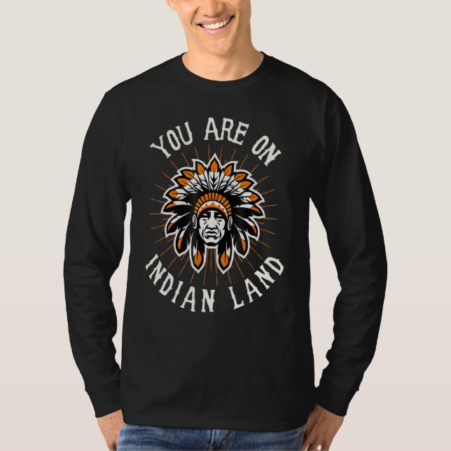 Camiseta You Are On Indian Land Headdress Indigenous People (Anverso)