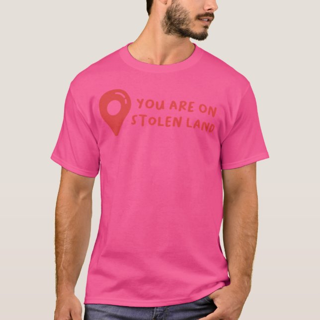 Camiseta You Are On Stolen Land (Anverso)