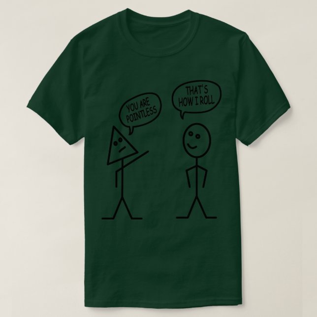 Camiseta You Are Pointless Thatx27s How I Roll Mathematics  (Diseño del anverso)