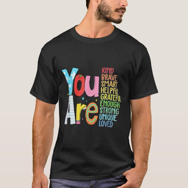 Camiseta You Are Smart Brave Strong Kind Loved Motivation T (Anverso)