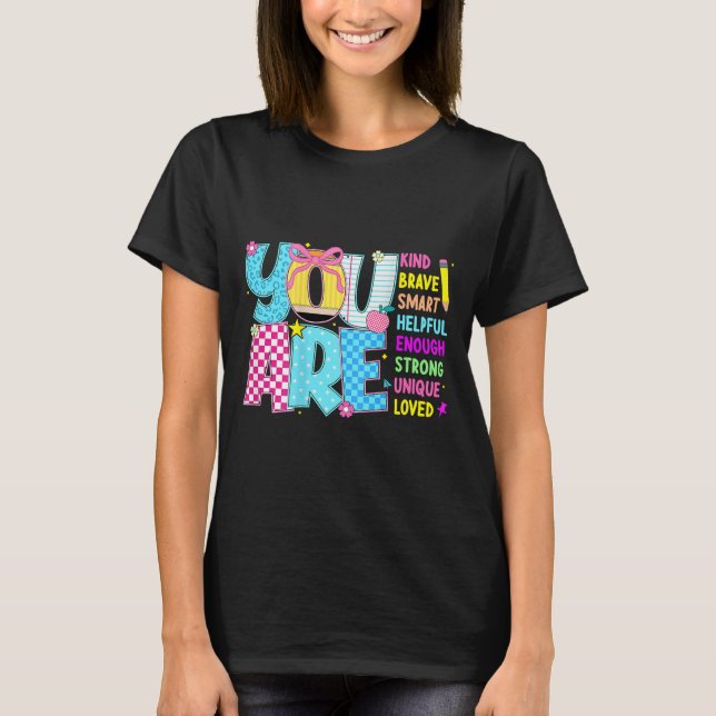 Camiseta You Are Smart Brave Strong Kind Loved Motivation T (Anverso)