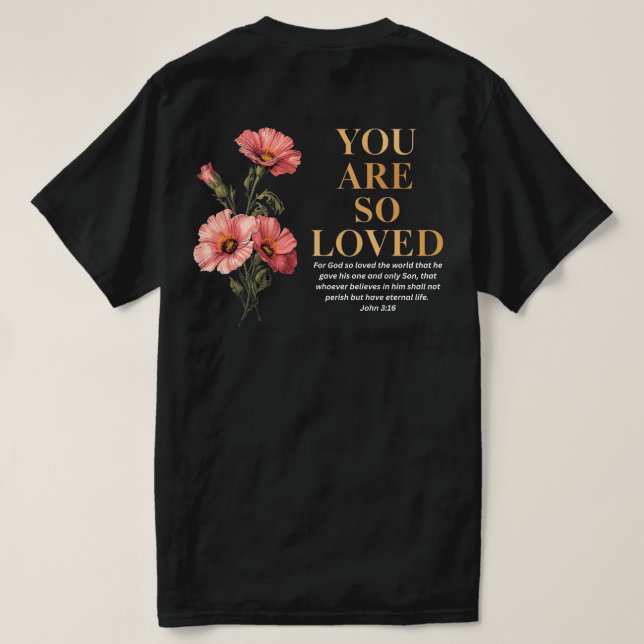 Camiseta You Are So Loved John 3:16 Floral Christian (Reverso del diseño)