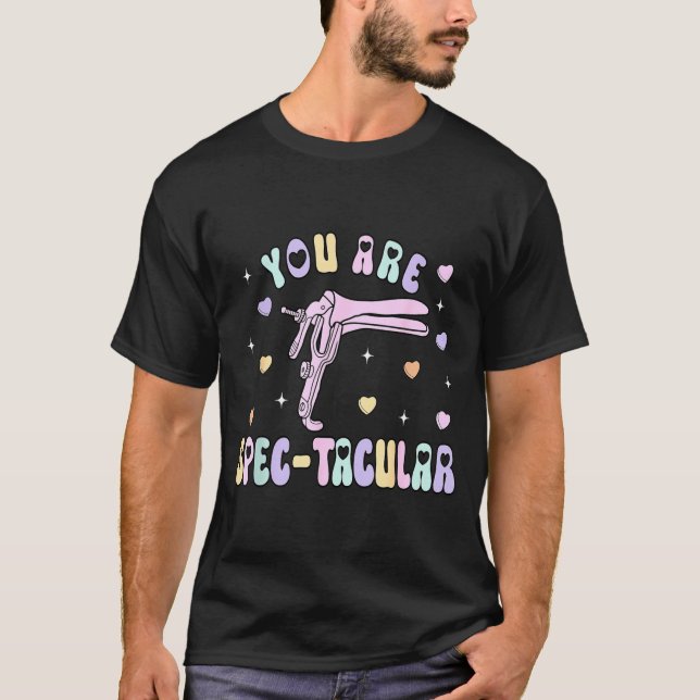 Camiseta You Are Spec-tacular Speculum Obgyn Valentine Day  (Anverso)