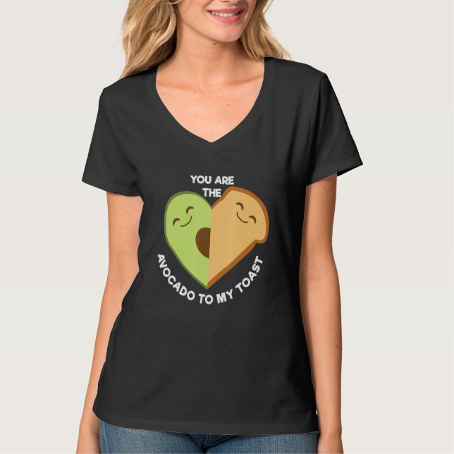 Camiseta You Are The Avocado To My Toast Cute  Foodie (Anverso)