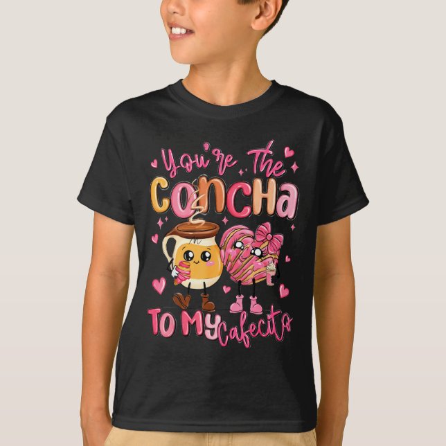 Camiseta You Are The Concha To My Cafecito Funny Mexican Va (Anverso)