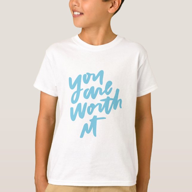 Camiseta You are worth it (Anverso)