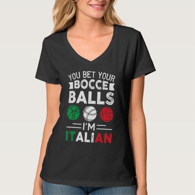 Camiseta You Bet Your Bocce Balls I'm Italian  Italian Flag (Anverso)