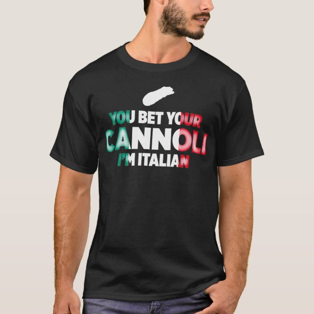 Camiseta You Bet Your Cannoli Im Italian Funny National (Anverso)