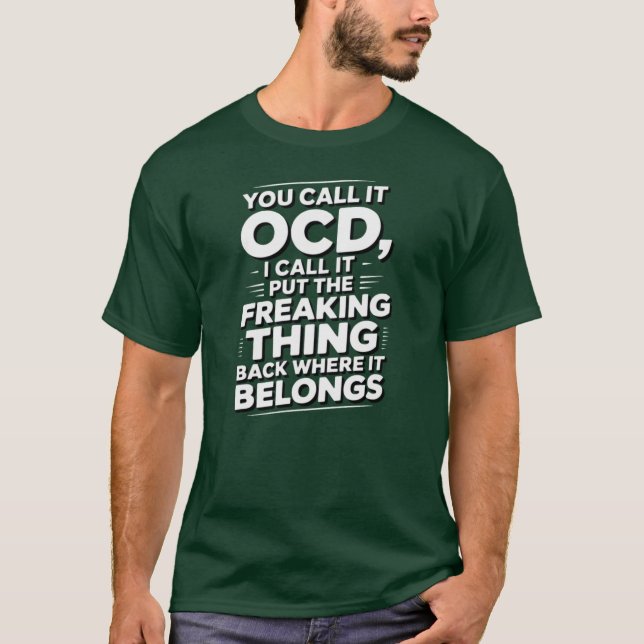 Camiseta You Call It OCD I Call It Puthe Freakinghing Back  (Anverso)