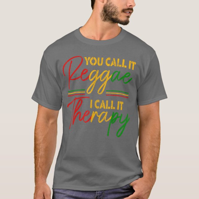 Camiseta You Call It Reggae I Call Itherapy Rasta Rastafari (Anverso)
