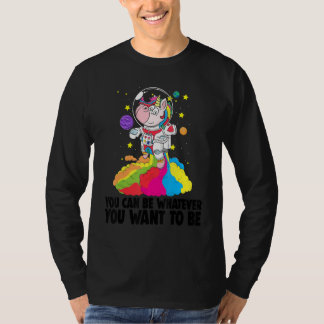 Camiseta You Can Be Whatever You Want To Be Toodler Unico