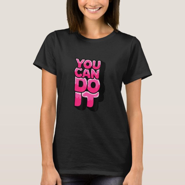 Camiseta You Can Do It  Run Faster  Never Give Up  Motivati (Anverso)