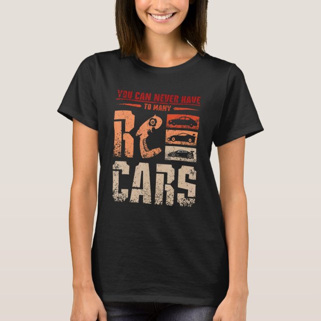 Camiseta You can never have to many Rc cars (Anverso)