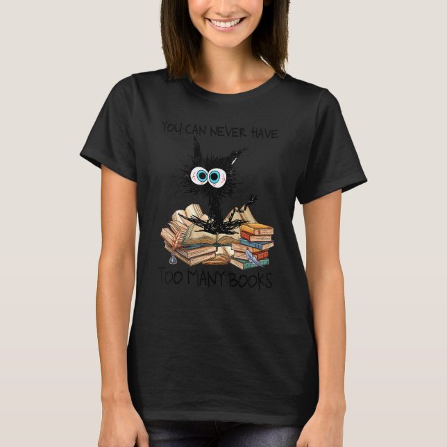 Camiseta You Can Never Have Too Many Book Funny Cat Book Lo (Anverso)