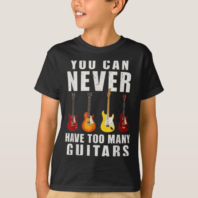 Camiseta You Can Never Have Too Many Guitars Music Funny  (Anverso)
