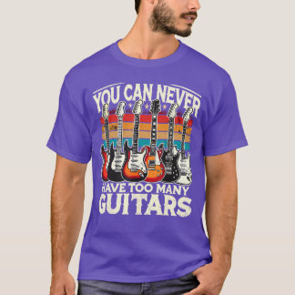 Camiseta You Can Never Haveoo Many Guitars Music Guitar boy