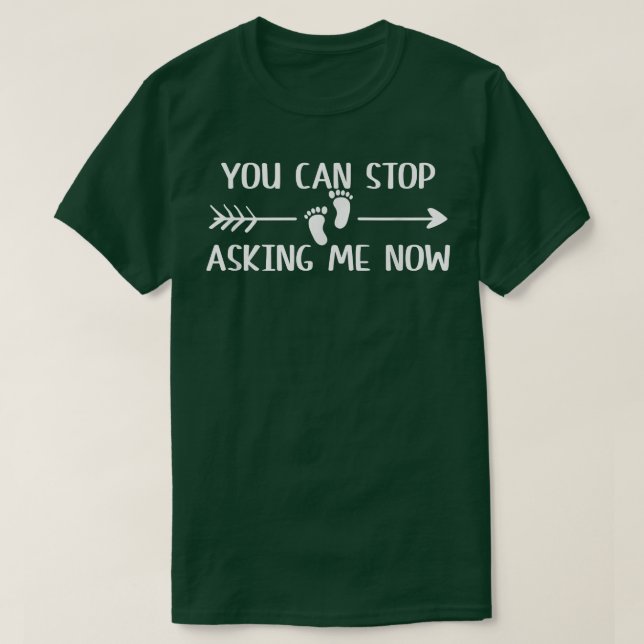 Camiseta You Can Stop Asking Now Pregnancy Engaged Announce (Diseño del anverso)