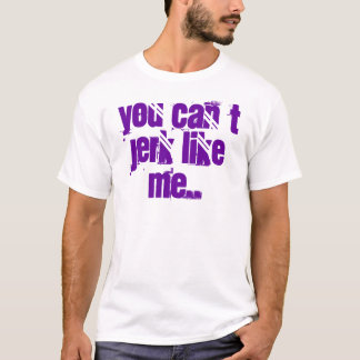 Camiseta you can´t jerk like me..